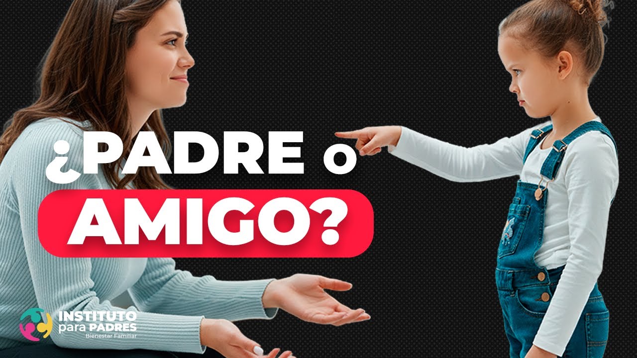 El dilema de ser padres o amigos de nuestros hijos: ¿qué necesitan realmente?