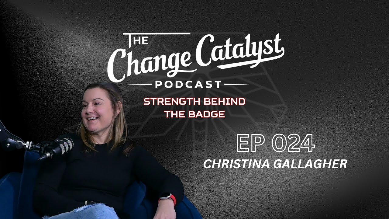 EP 024: Christina Gallagher, Strength Behind the Badge