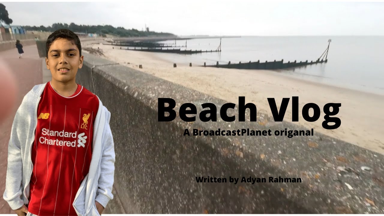 Beach Vlog | A BroadcastPlanet Origanal