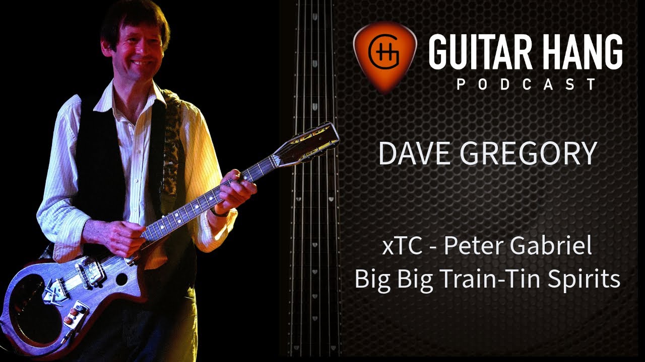 The Musical Legacy Of Dave Gregory From Xtc And Beyond!