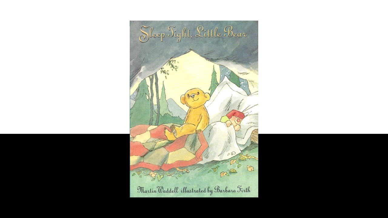 Sleep Tight Little Bear by Martin Waddell and Barbara Firth