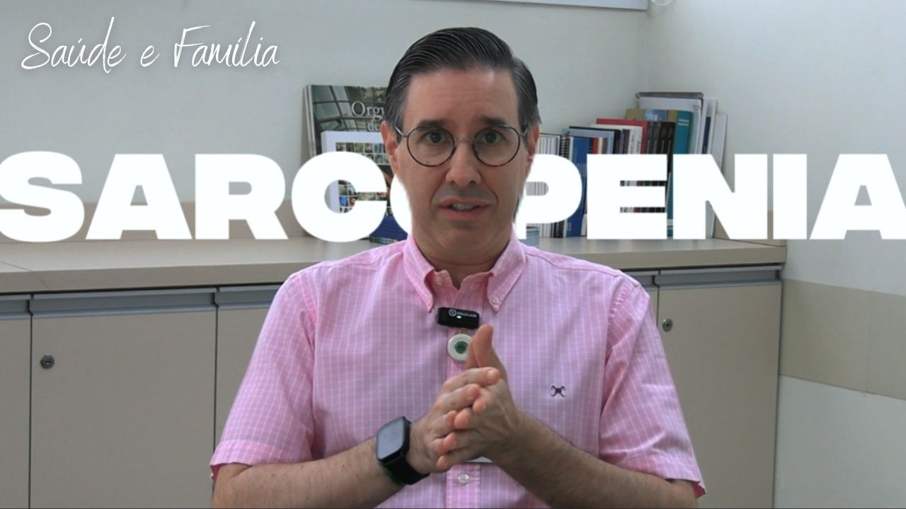 SARCOPENIA: SINTOMAS, DIAGN&Oacute;STICO E TRATAMENTO | SA&Uacute;DE E FAM&Iacute;LIA