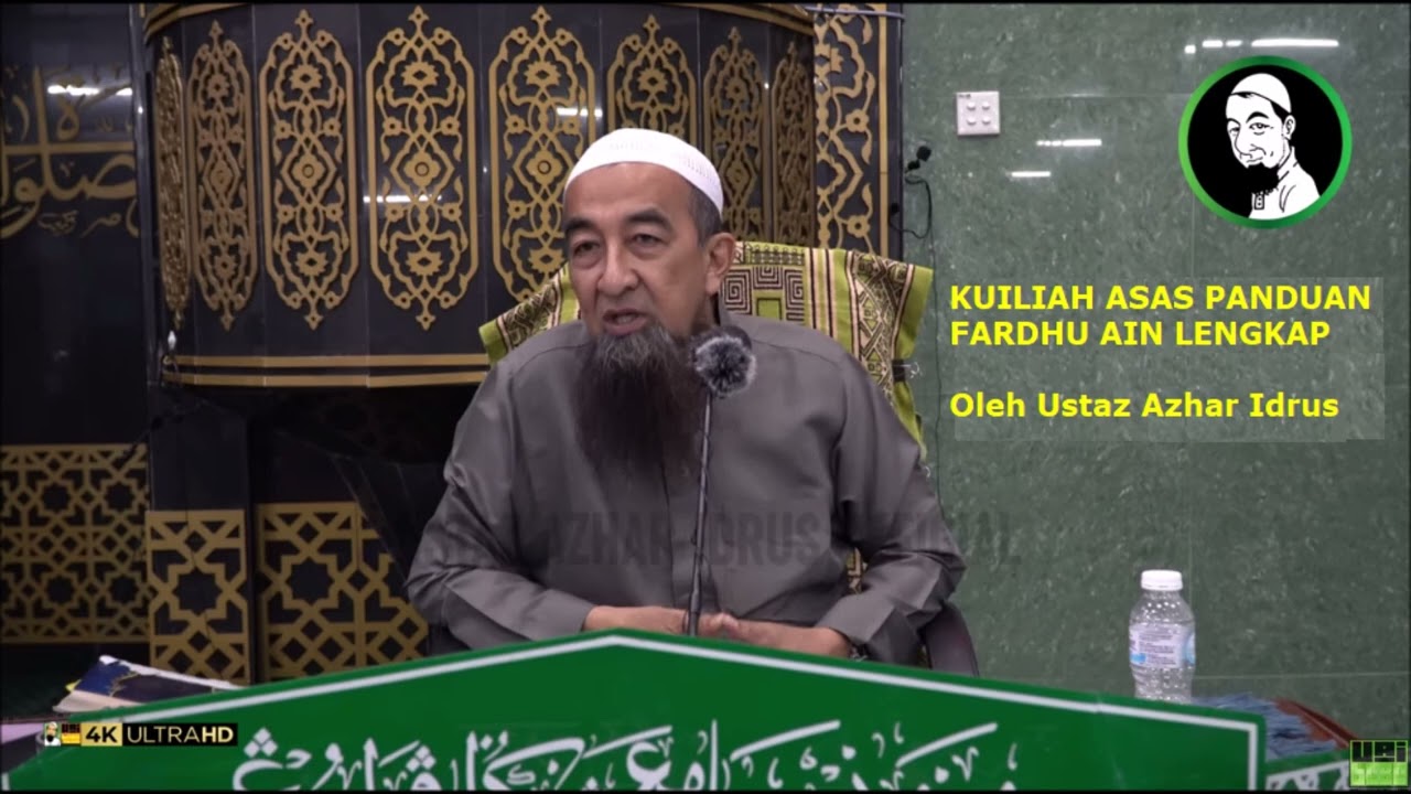 KULIAH ASAS PANDUAN FARDHU AIN LENGKAP - Siri 2 - Ustaz Azhar Idrus