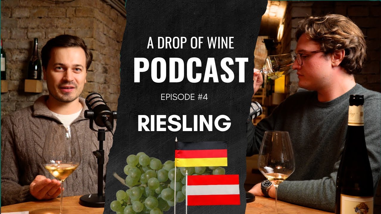 Riesling - A Drop of Wine Podcast #4