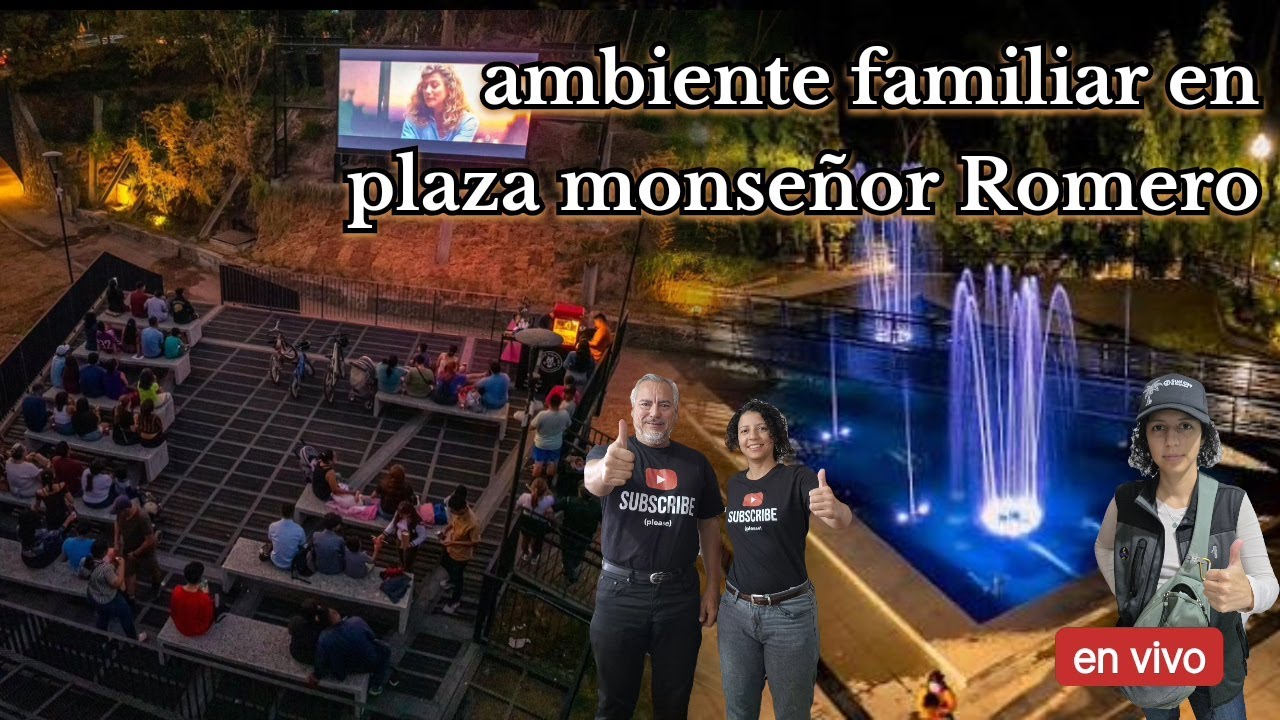 Acompañanos en esta aventura en plaza monseñor Romero El Salvador en vivo