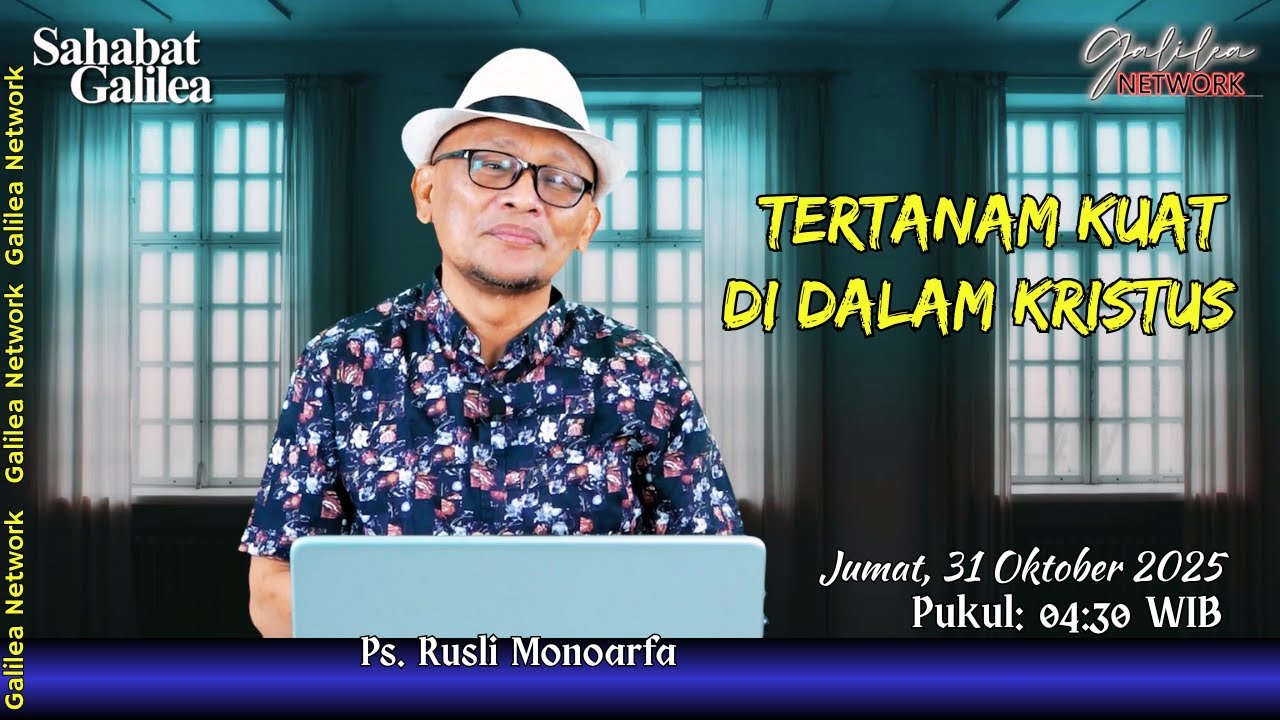 Tertanam Kuat di dalam Kristus Yesus | Ps. Rusli Monoarfa | SG-1664. Jumat, 31/10/2025