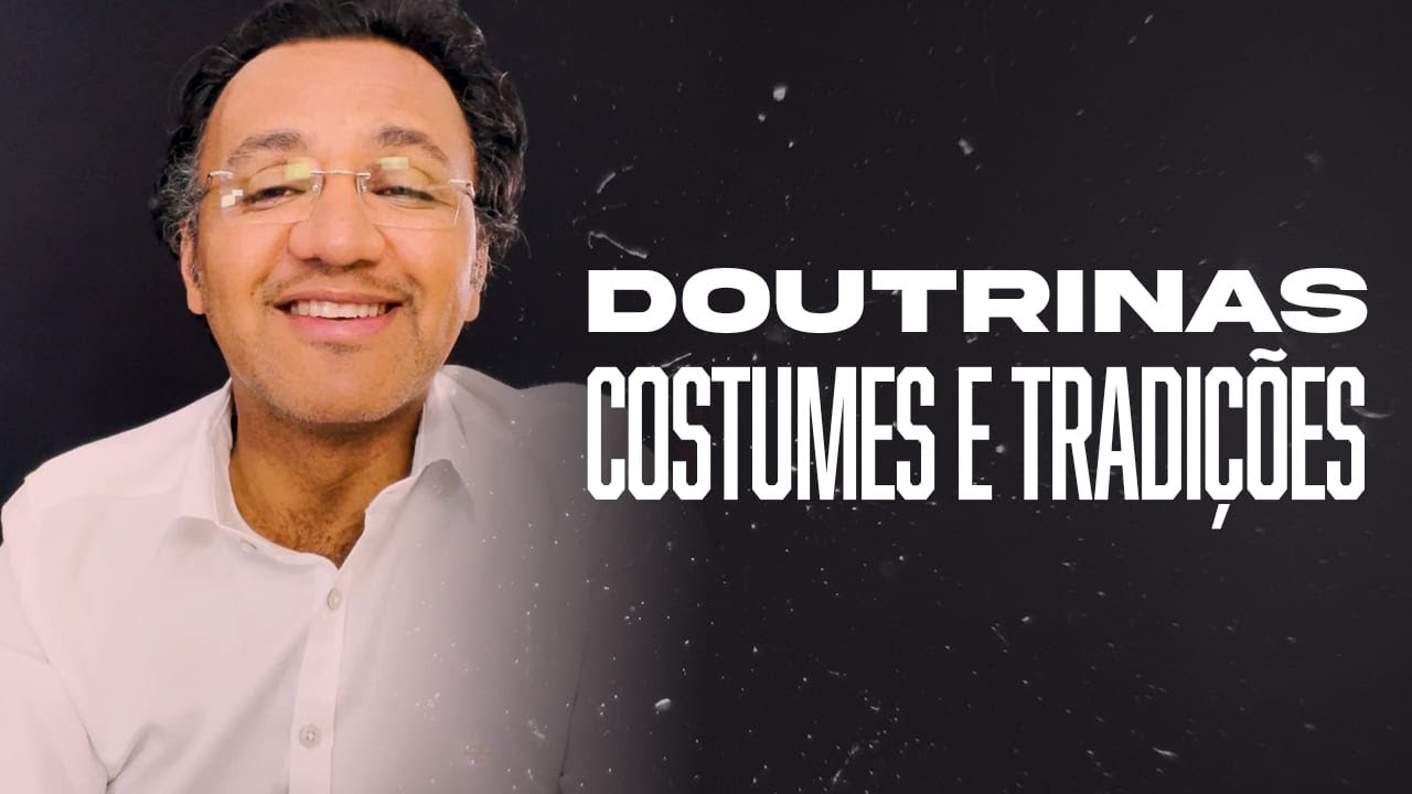 Segunda às 18 - Doutrinas, Costumes e Tradições