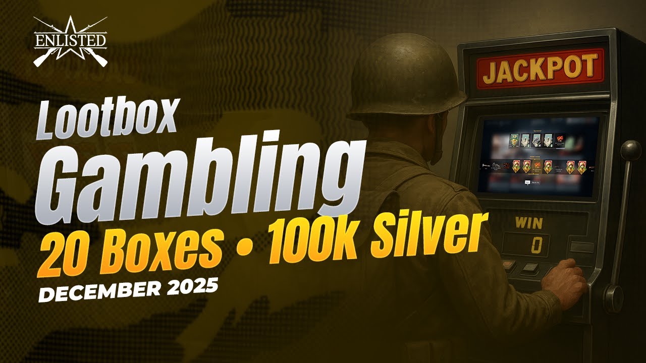 6th Opening Lootboxes in worth of 100.000 Silver - Let's gamble together - Enlisted Special