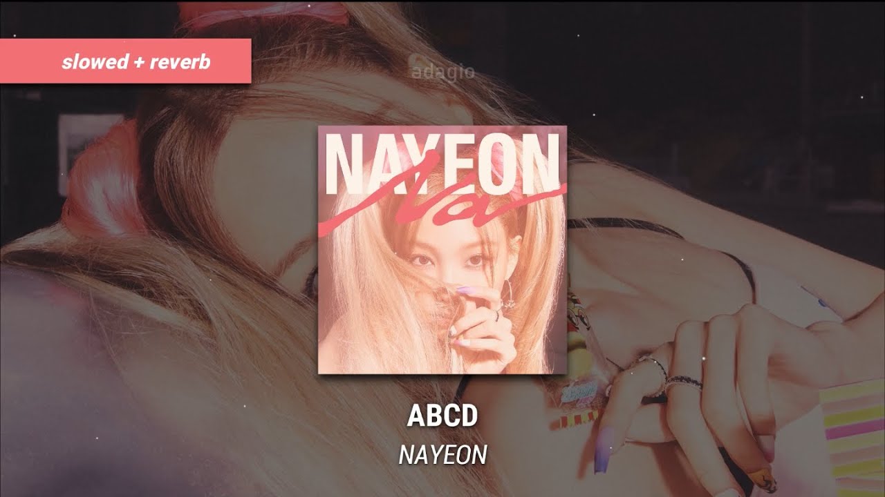 NAYEON - ABCD (slowed + reverb)