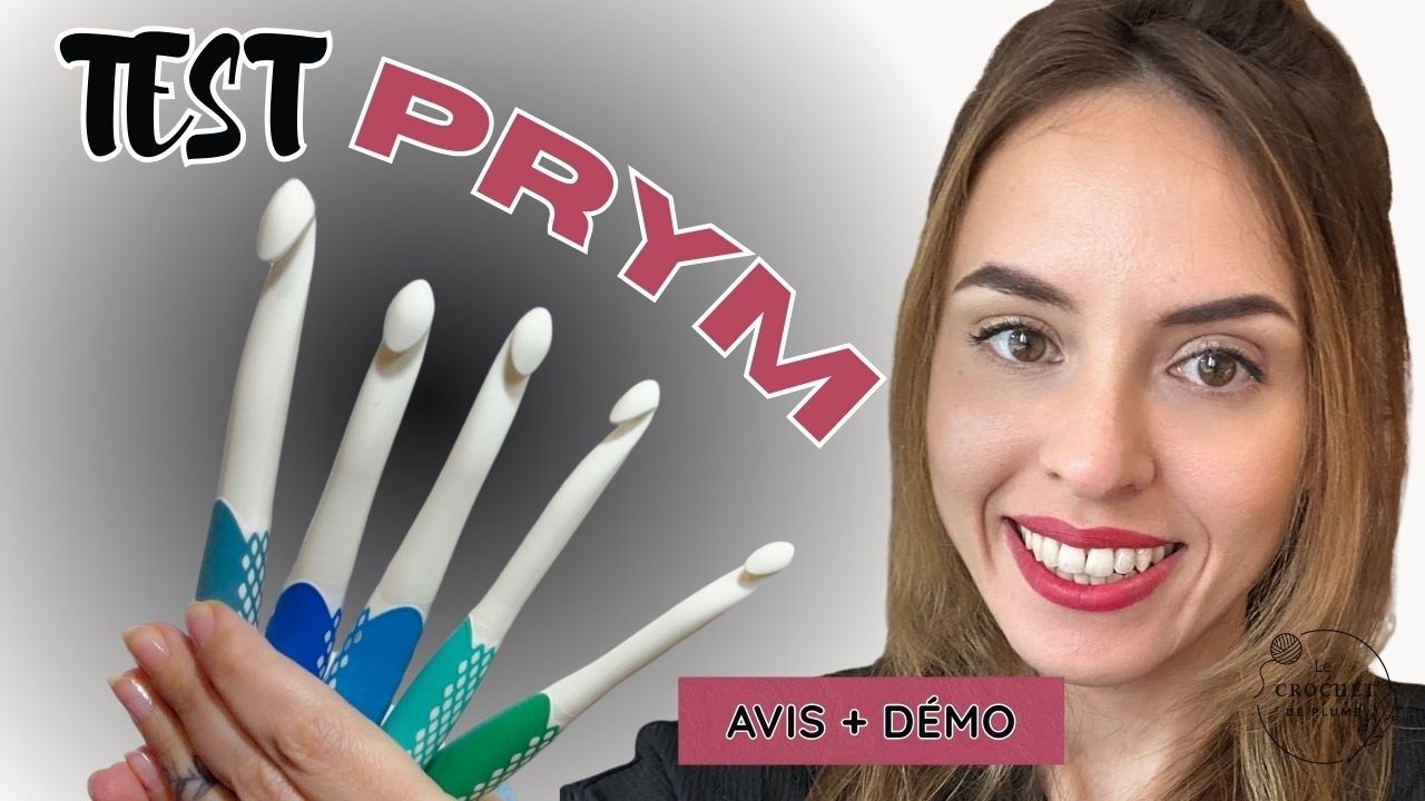 Crochets PRYM Ergonomics : mon avis après test + blocage, dérouleur, tunisien