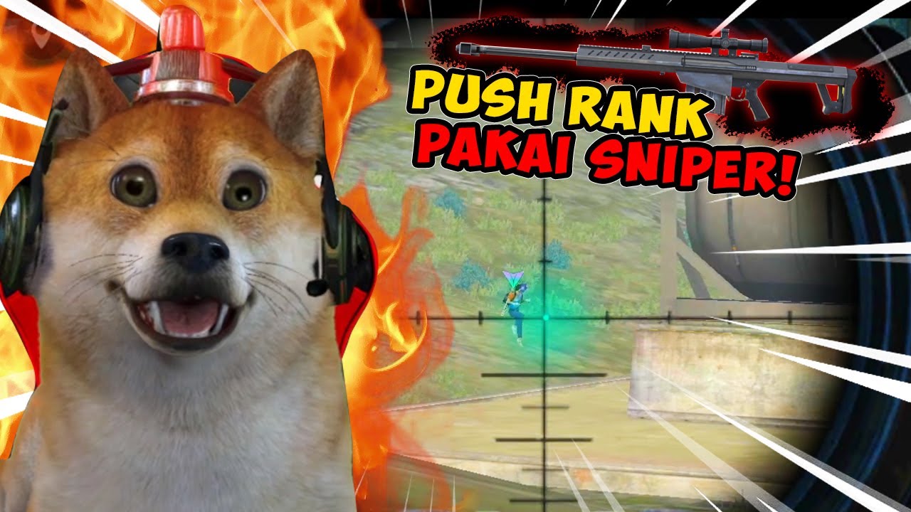 PUSH RANK PAKAI SNIPER? POKOKNYA END TEROS!!! - FREE FIRE INDONESIA
