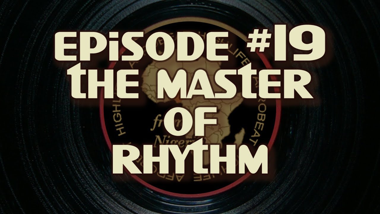 Born with the Beat #19 - The Master of Rhythm