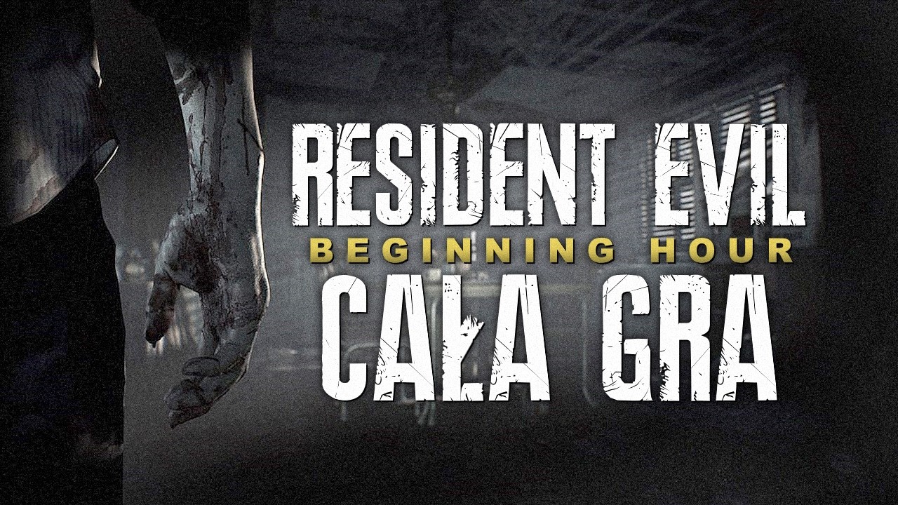 Resident Evil: Beginning Hour PL - Cała Gra - Gameplay PL 4K