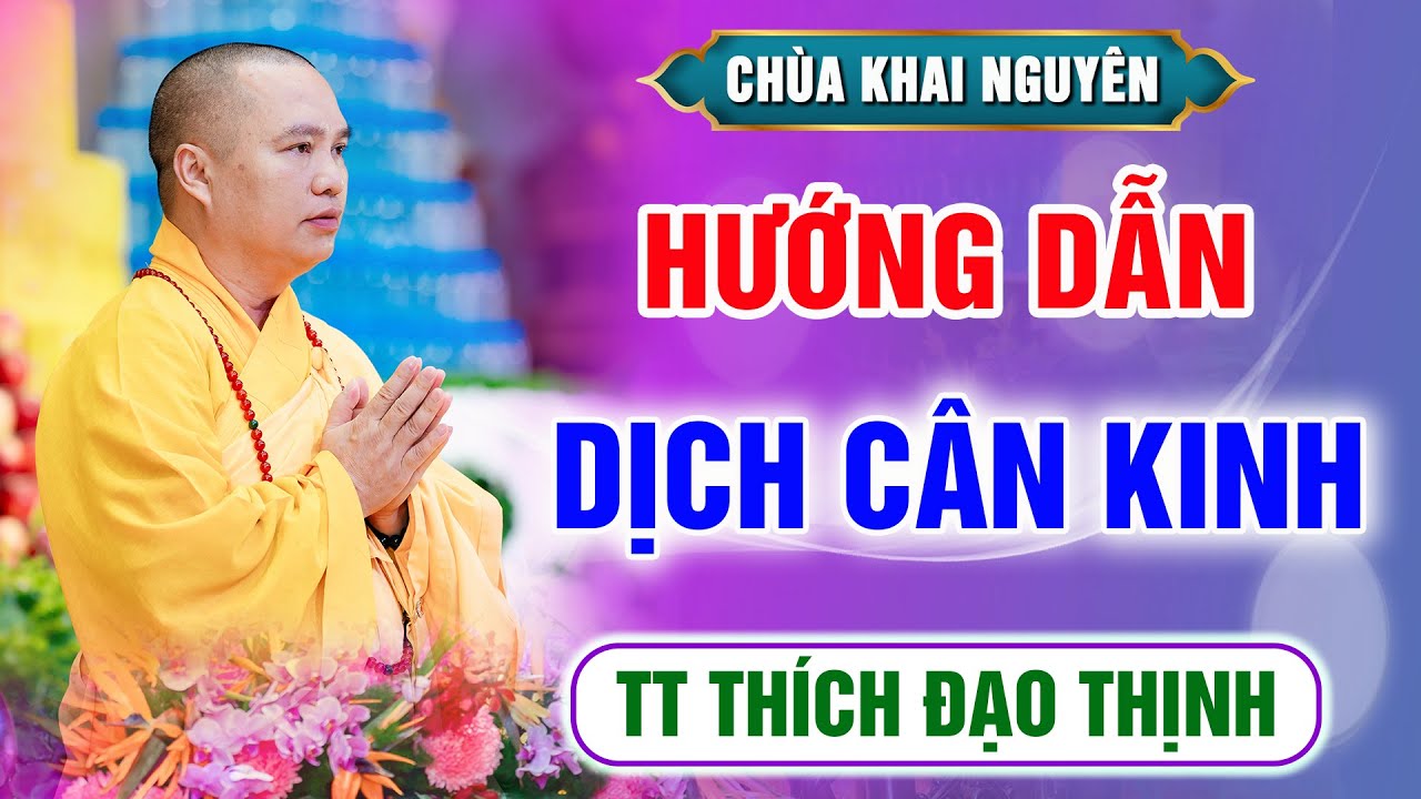 (BẢN CHUẨN) Thầy hướng dẫn DỊCH CÂN KINH giúp thân khoẻ tâm an- Thầy Thích Đạo Thịnh