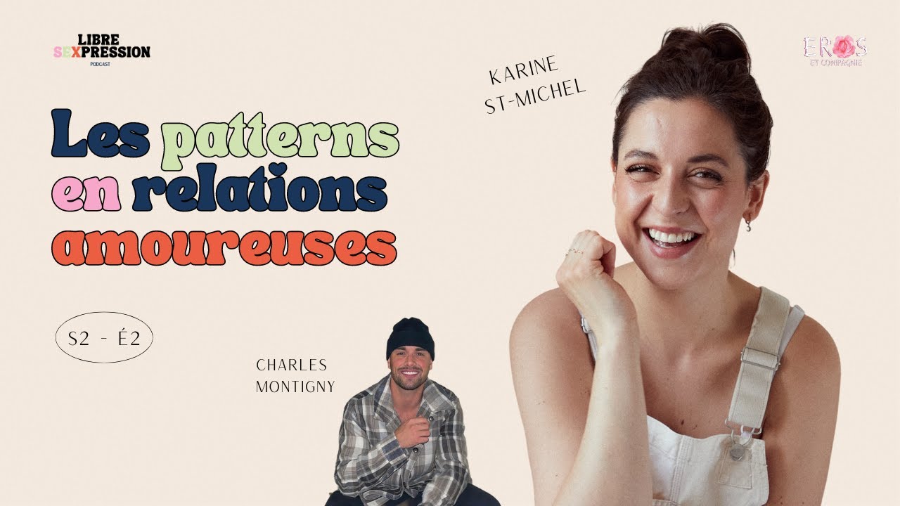 S2 #2 Les patterns en relations amoureuses avec Charles Montigny