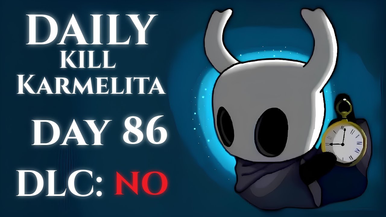 Daily Kill Karmelita | Day 86 | Hollow Knight: Silksong