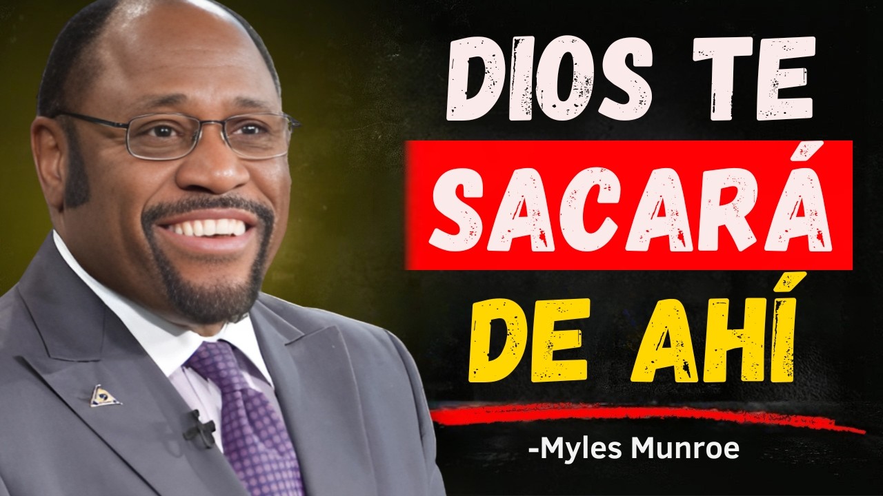 Dios Te Está Sacando del Desierto Hacia la Tierra Prometida | Myles Munroe