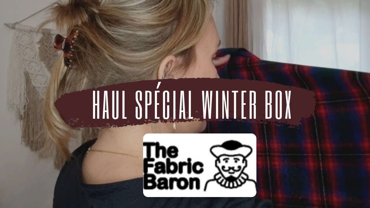 HAUL TISSUS: Je découvre avec vous la Winter box @thefabricbaron