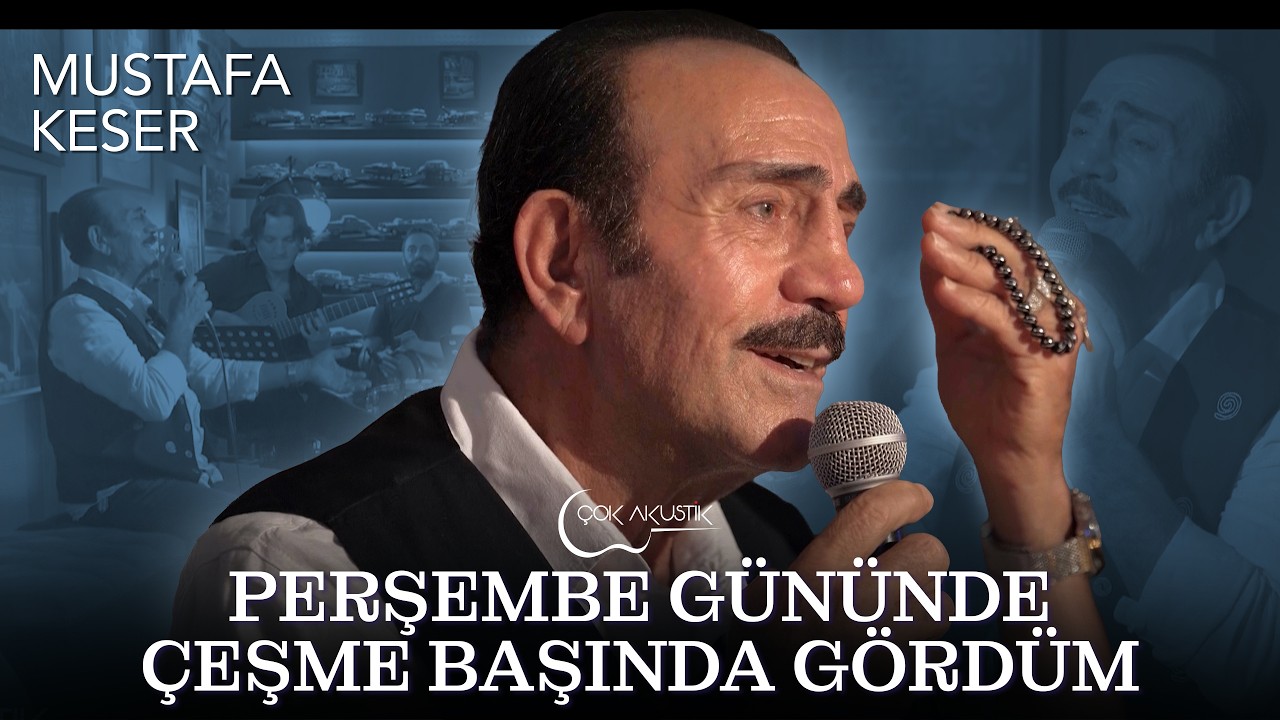 Mustafa Keser - Perşembe Gününde Çeşme Başında Gördüm | Çok Akustik