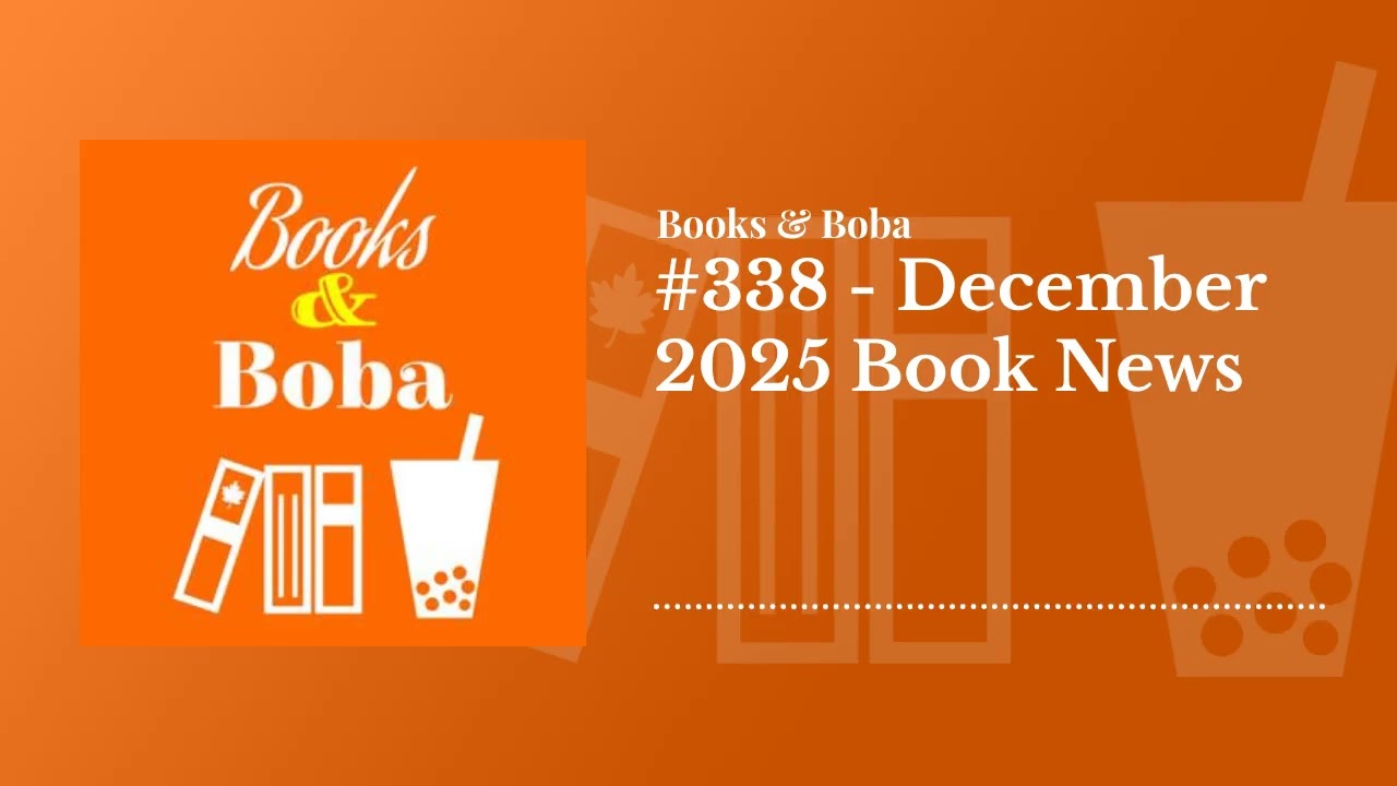 #338 - December 2025 Book News | Books and Boba