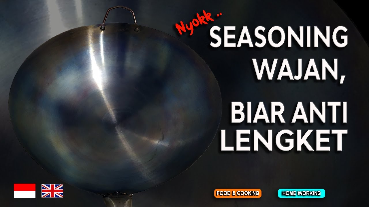 SEASONING WAJAN, BIAR ANTI LENGKET || SEASONING YOUR WOK/PAN TO MAKE NON-STICKY ONE