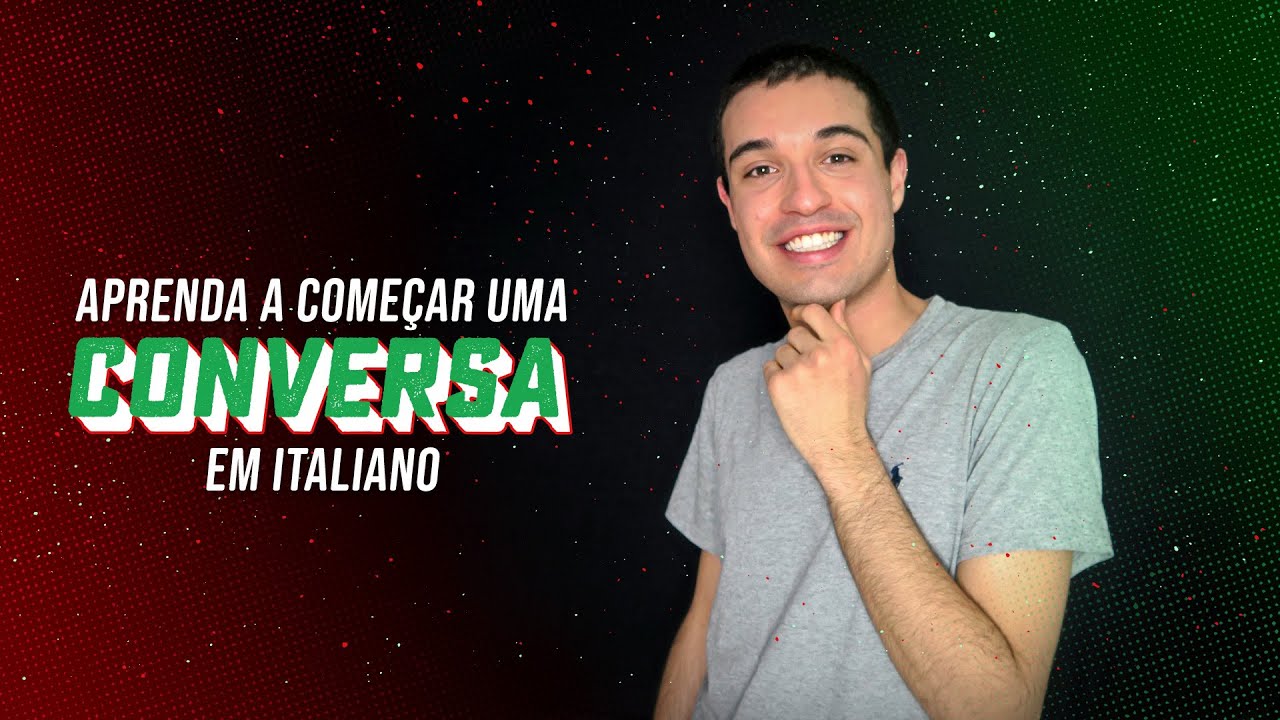 Como começar uma conversa em italiano