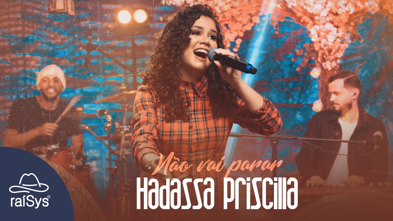 Hadassa Priscilla | Não Vai Parar [Clipe Oficial]