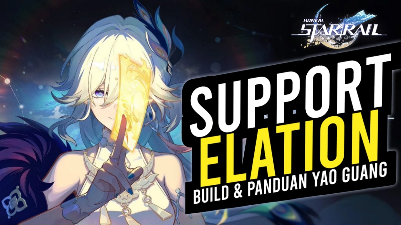 [4.0] Build & Panduan Yao Guang – Honkai Star Rail
