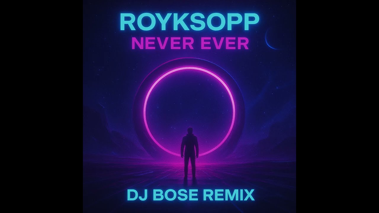 Royksopp- Never Ever DJ Bose Remix #housemusiclovers #remix  @RoyksoppMusic