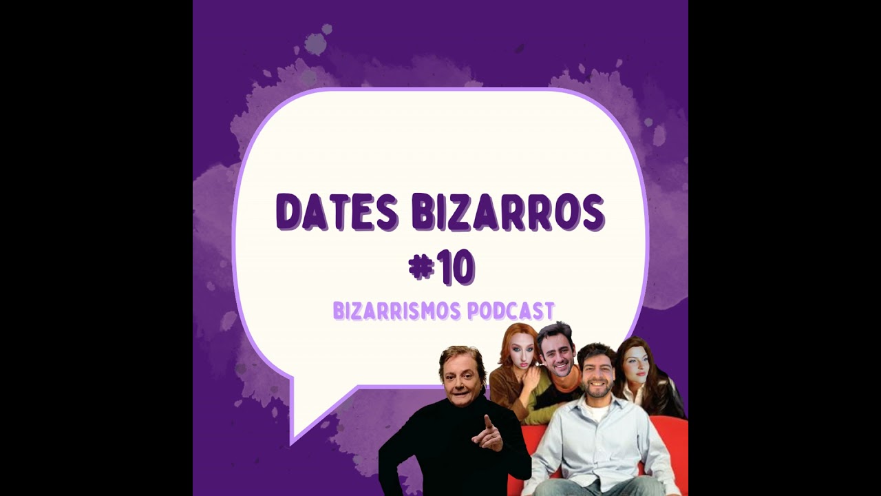 111 - Dates Bizarros #10 com Dani, Kader e Rodrigo