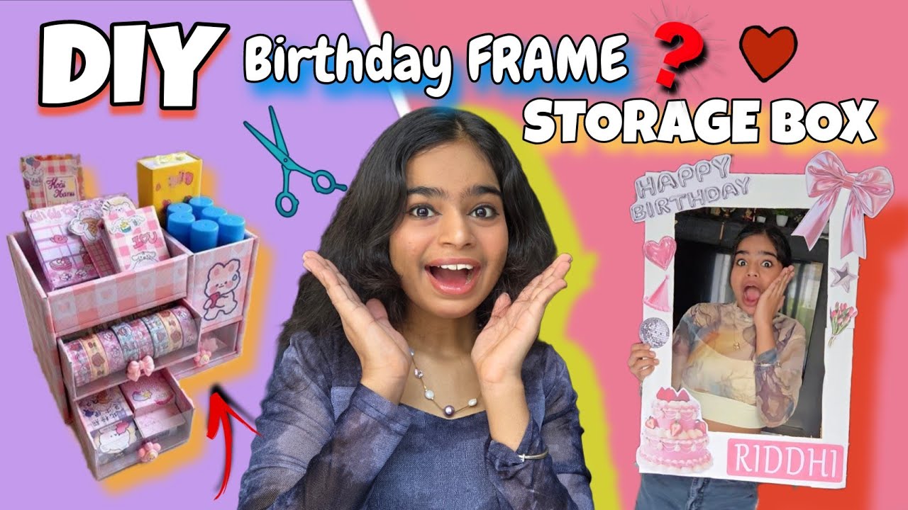 Cute BIRTHDAY FRAME & Cutest STORAGE BOX DIY 🖼 📦 | DIY 