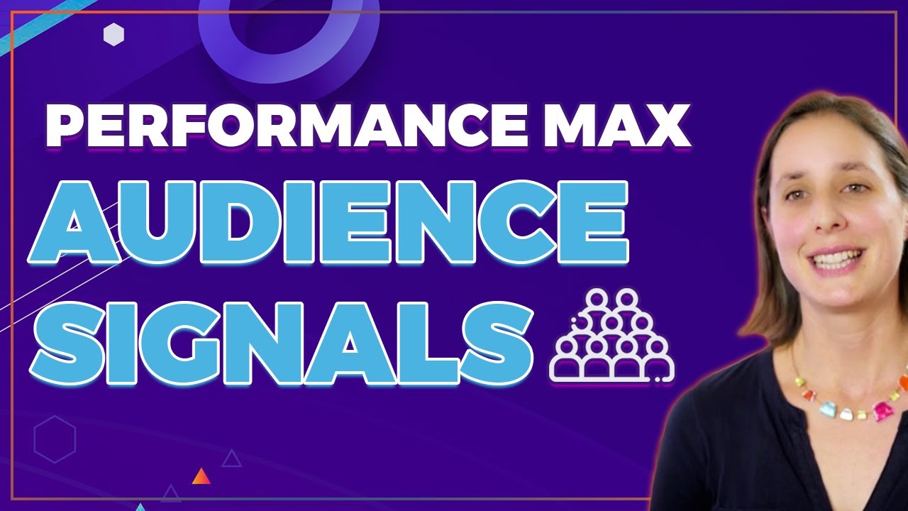 Что такое сигналы аудитории в Performance Max? | Руководство по кампаниям PMax