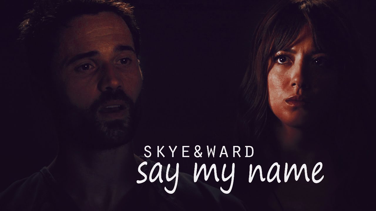 say my name | skye&ward