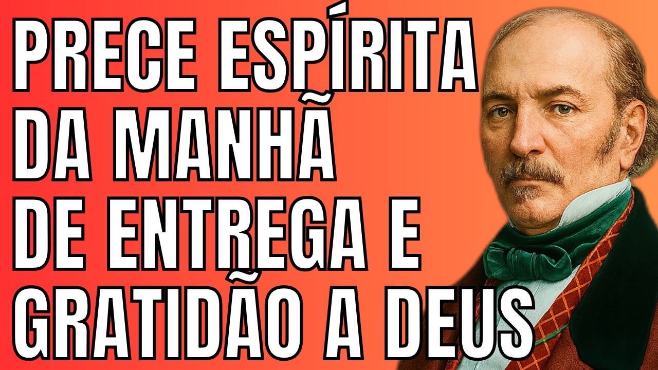 Oração Espírita de Entrega e Gratidão - Luz e Paz Interior para sua Alma - Allan Kardec