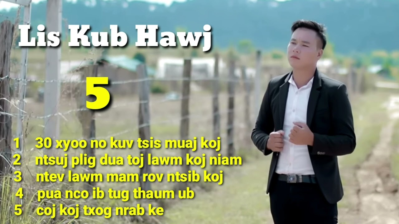 5 koom nkauj ua ke by lis kub hawj 2023-2024