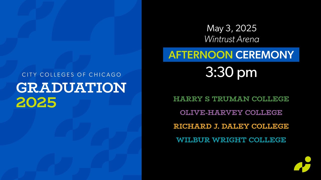 City Colleges of Chicago. Graduation 2025. PM Ceremony