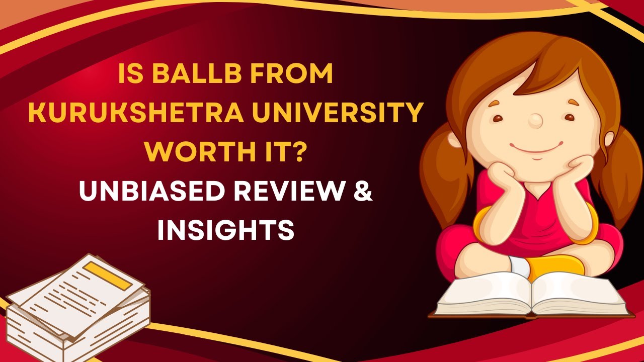 BALLB from Kurukshetra University: Is It Really Worth It? Must Watch Before You Decide!