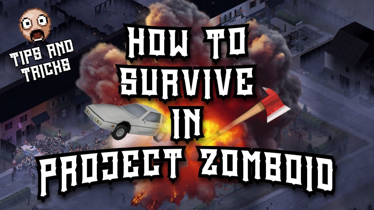 How to survive in Project Zomboid