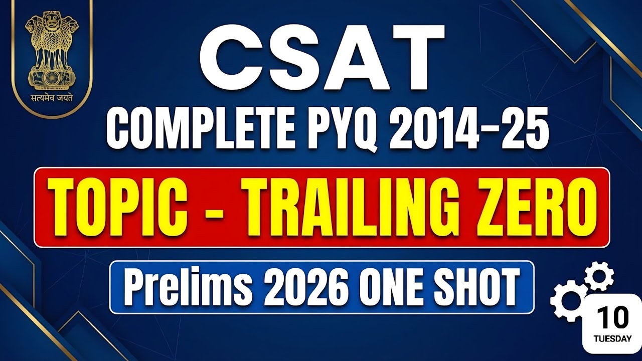 V3 | CSAT | Complete TRAILING ZEROS | CSE | CDS | 2014-2025 PYQs | #upscprelims #csat @KarmrathiIAS 