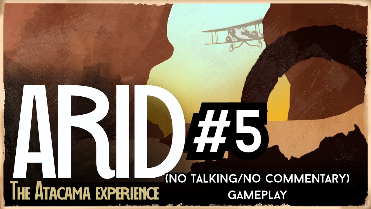 Arid Gameplay #5 | No Talking/No Commentary | Arid