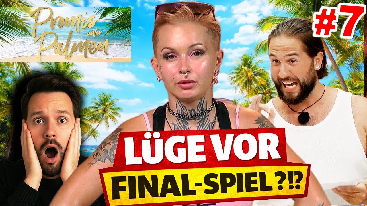 🚨 L&Uuml;GE VOR DEM FINALE?! 😱 SIE kippt pl&ouml;tzlich um!!! Promis unter Palmen Folge 7