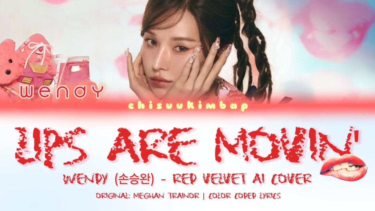 [AI COVER] Lips Are Movin - WENDY (Original: Meghan Trainor) | chisuukimbap // RV SOLOS 1/5