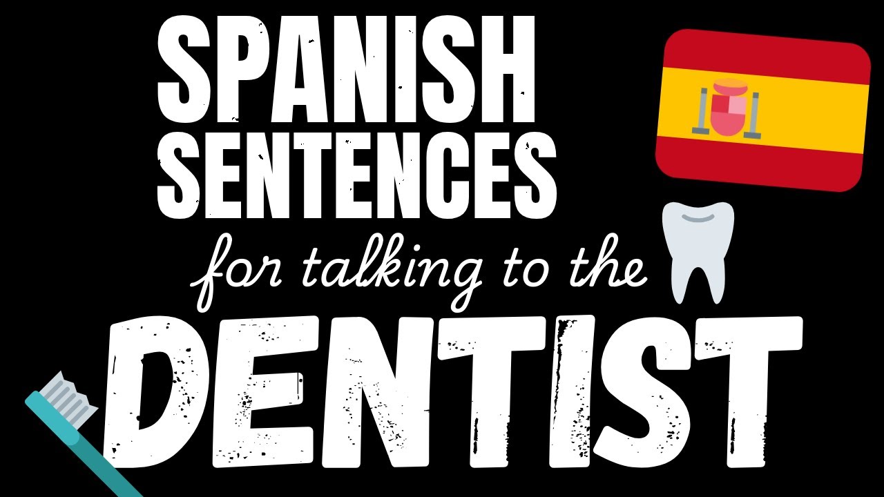 200 B1 Spanish sentences - At the Dentist | Learn Intermediate Spanish vocabulary