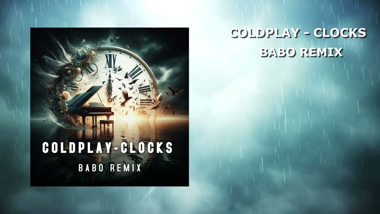 🎶 Coldplay – Clocks (Babo Remix) | FREE DOWNLOAD 🎶