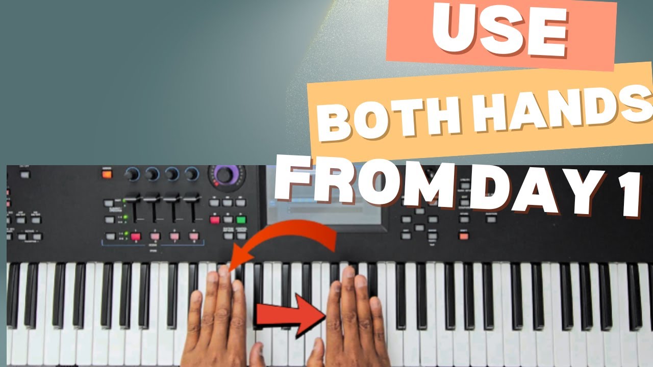 How To Use Both Hands On Piano From Day One