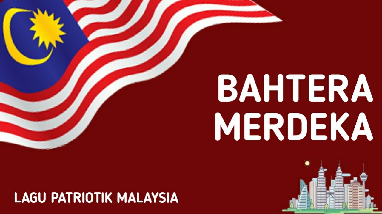 Bahtera Merdeka | Lagu Patriotik Malaysia