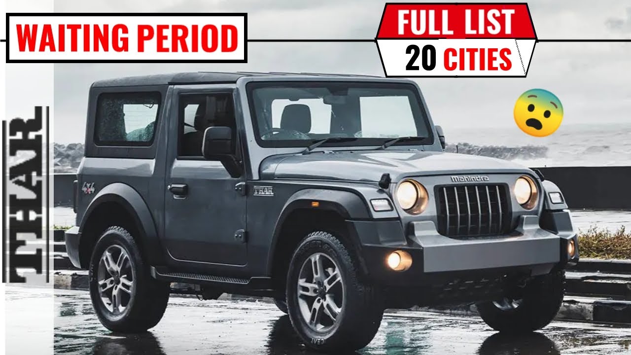 2020 Thar waiting period - Full list of 20 Cities in India | 10 Months | Waiting period | Thar 2020