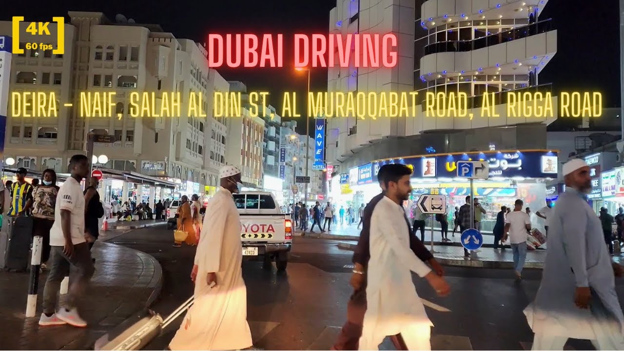 [4K 60fps] Dubai Driving | Deira | Naif, Salah Al Din St, Al Muraqqabat Road, Al Rigga Road