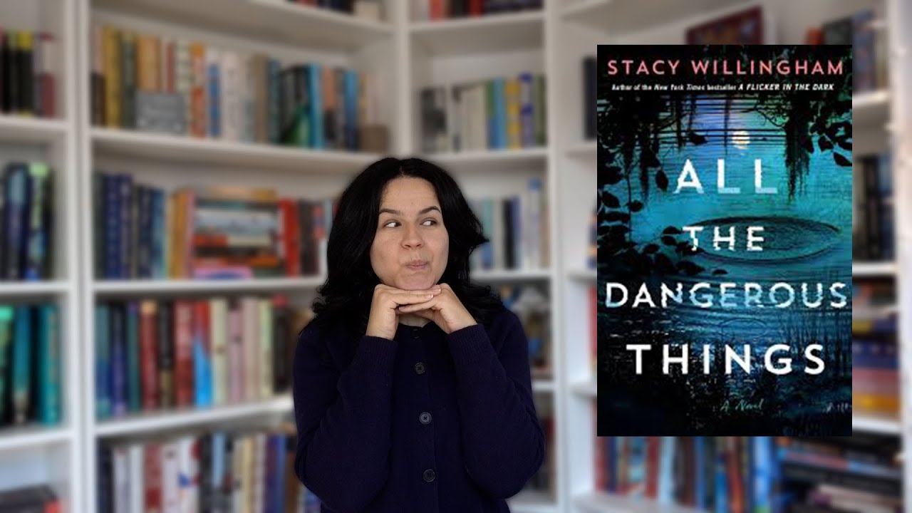 All The Dangerous Things by Stacy Willingham|| spoiler-free review
