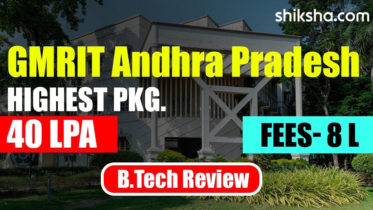 GMRIT BTech Review | Fees, Admission, Placements, Cutoffs